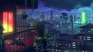 Sudden Rains In The City  lofi chill night [Listen to it to escape from a hard day]