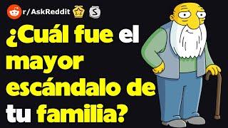 ¿Cuál fue el mayor escándalo de tu familia? (r/AskReddit reacción)