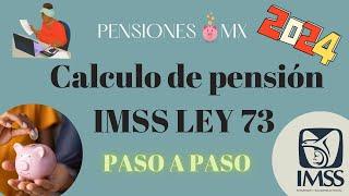 CALCULA TU PENSIÓN IMSS PASO A PASO 2024