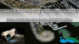 LiDAR360 | LiAir V70 Data Processing and Accuracy Assessment Workflow (OPUS edition)