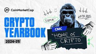 CMC Yearbook 2024-25: A Year for Crypto