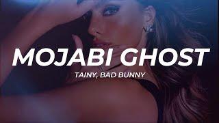 Tainy, Bad Bunny - MOJABI GHOST (Letra/Lyrics)  1 Hour Version