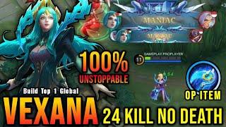 2x MANIAC!! You Must Try This Vexana Build Insane 24 Kills!! - Build Top 1 Global Vexana ~ MLBB