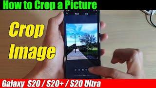 Galaxy S20/S20+: How to Crop a Picture