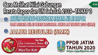 Cara Melihat Nilai Prestasi Gabungan Nilai Rapor dan UN Tahun 2019 pada PPDB Jatim 2020 #36