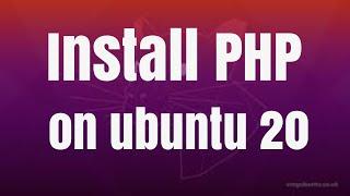 How To Install PHP on ubuntu 20