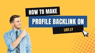 How To Create Profile Backlink On ListLy | SEO Linkbuilding | LinkoBuild