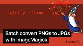 PNG to JPG with ImageMagick