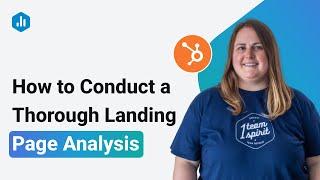 How to Conduct a Thorough Landing Page Analysis | Data Snack #14 | Hubspot Marketing & Databox