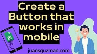 Create a Button that works in mobile in Google Sheets