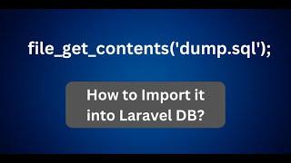 Laravel: Import Old Database from SQL Dump Without Migrations