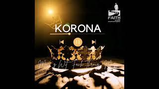 Faith Walk Music_-_Korona(Official Audio)