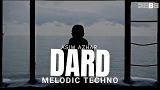 Asim Azhar - Dard (Remix) | Melodic Techno | Debb