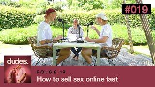 How to sell sex online (fast) | dudes. | FOLGE 19