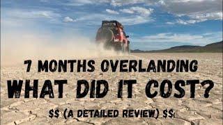 My Costs Of Overlanding For 7 Months - Detailed Review Of My Expenses