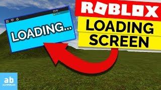 Roblox Loading Screen Tutorial (Read Description)