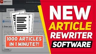 NEW Article Rewriter Software: 1,000 HQ Articles in 1 Minute Spinner