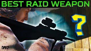 The BEST weapon to raid with in DayZ