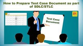 How to write Test Cases in Manual Testing | Software Testing | SDLC | STLC | Process Documents