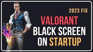 How To Fix Valorant Black Screen on Startup || Valorant Black screen Fix