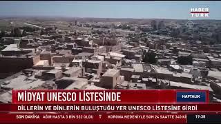 Midyat Haberimiz Haber Türk’te: Dillerin, dinlerin buluştuğu Midyat'ta UNESCO sevinci