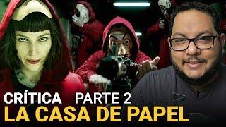 LA CASA DE PAPEL - Parte 2: Uma novela de romances! | Netflix | Crítica