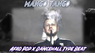 MangoTango Afro Pop x Dancehall Type Beat (prod. by Lil Milano Beatz)
