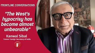 "The West's hypocrisy has become almost unbearable" | Former Indian Foreign Secretary Kanwal Sibal