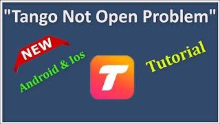 How To Fix Tango App Not Open Problem Android & Ios - 2022