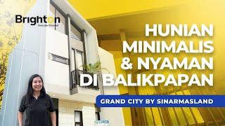 Review Hunian Modern Minimalis Di Grand City Balikpapan By Sinarmasland | Dekat Dengan Sekolah IPEKA