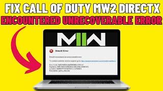 How To Fix COD MW2 Directx Encountered An Unrecoverable Error (2024)