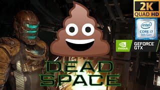 Dead Space Remake 1440p(2K)/1080p(FHD) - I7 9700/GTX 1650 SUPER/16GB RAM