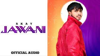 Jawani 2 New Punjabi Song R kay | Snipxr (Official Audio) Og Brar Presents