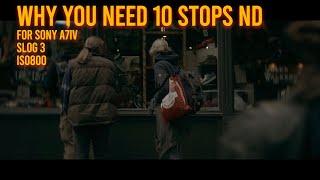 Reasons Why You Need A 10 Stops ND Filter For Sony A7IV | Filming In SLog3 ISO800