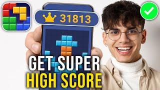 How To Get High Score in Block Blast (2024) - Full Guide