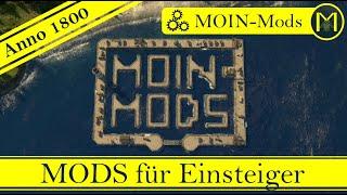 Anno 1800 - MoinMods - MODBROWSER nutzen und DREI EMPFEHLUNGEN