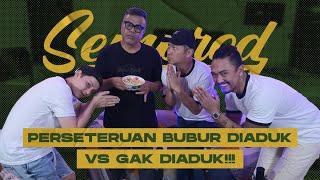 SEMPROD: GADING ANDHIKA UUS PANAS!!! STOP DEBAT DENGAN TEMON, ABDEL URUS BUBUR DIADUK VS GAK DIADUK!