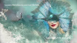 Moments in Life  | Music By Ivan Bertolla / Luciano Menolascina