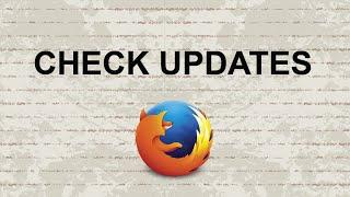 How to Check for Updates in Mozilla Firefox