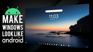 Make Windows Look Like Android Pie in 5 Minutes.