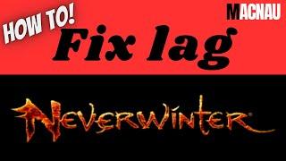 Neverwinter Tips & Tricks: Fixing Lag