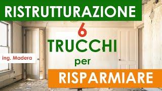 Ristrutturazione: 6 trucchi per risparmiare e spendere poco - Ing. Vincenzo Madera