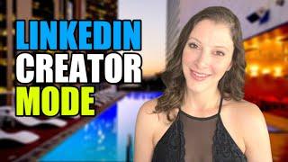 Is LinkedIn Creator Mode Worth It? \\ LinkedIn Creator Mode Pros and Cons