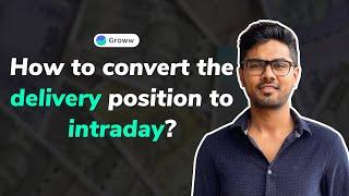 How to convert a delivery position into intraday? (English)