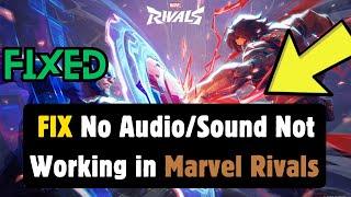 How to FIX Marvel Rivals No Audio/Sound Not Working