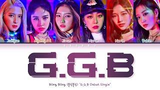 Bling Bling - G.G.B Lyrics (블링블링 G.G.B 가사)(Color Coded Lyrics Han/Rom/Eng/가사)