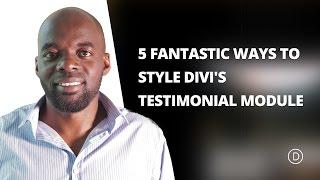 5 Fantastic Ways to Style Divi's Testimonial Module