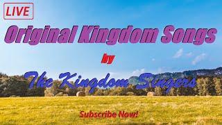 (Live Streaming) Original Kingdom Songs by The Kingdom Musicians