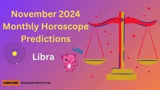 Libra November 2024 Monthly Horoscope Predictions | November 2024 Horoscope | Libra November 2024