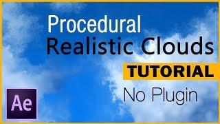 How to create Realistic Procedural Clouds - After Effects Tutorial - No plugin